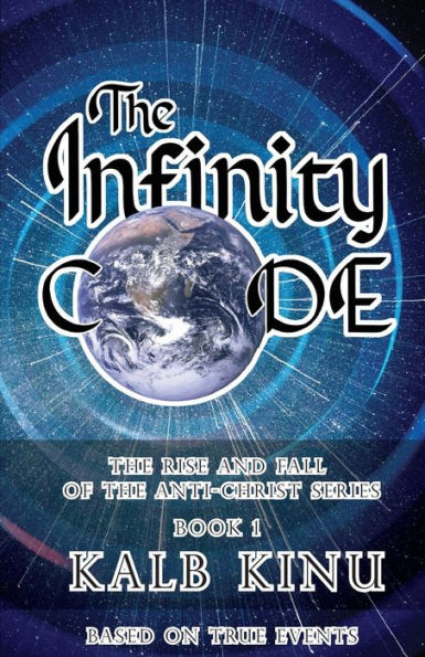 The Infinity Code (The Rise And Fall Of The Anti-Christ)