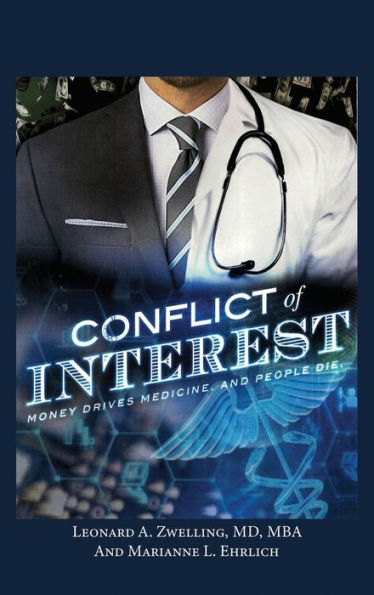 Conflict Of Interest: Money Drives Medicine. And People Die.