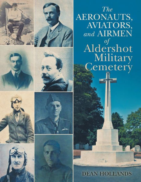 The Aeronauts, Aviators, And Airmen Of Aldershot Military Cemetery - 9781637677193