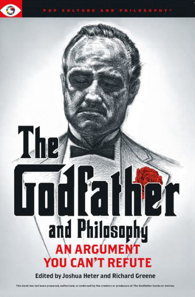 The Godfather And Philosophy (Pop Culture And Philosophy, 11)