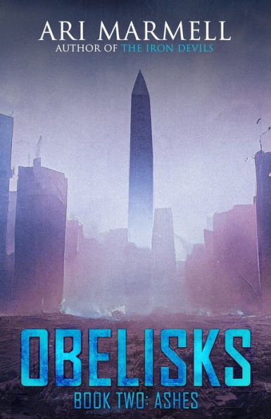 Obelisks, Book Two: Ashes