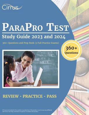Guía de estudio de exámenes Parapro 2023 y 2024: más de 360 preguntas y libro de preparación (3 exámenes de práctica completos)