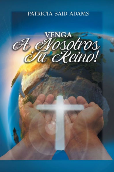 Venga A Nosotros Tu Reino (Spanish Edition)