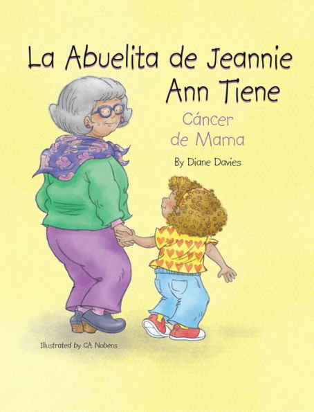 La Abuelita De Jeannie Ann Tiene Cáncer De Mama (Spanish Edition)