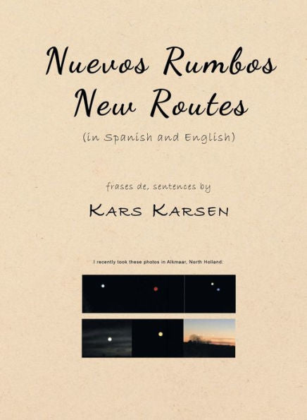 Nuevos Rumbos, New Routes (In Spanish And English)