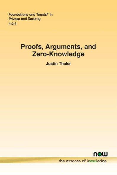 Proofs, Arguments, And Zero-Knowledge (Foundations And Trends(R) In Privacy And Security)