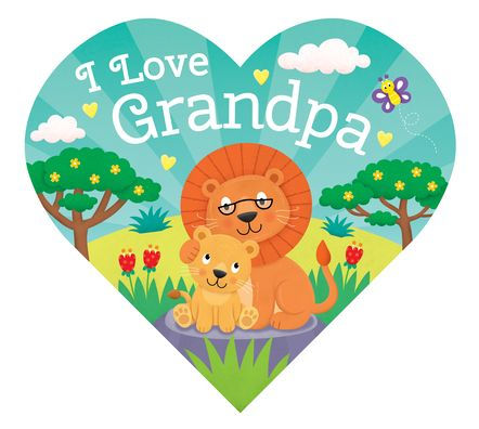 I Love Grandpa (Heart Shaped Board Books)