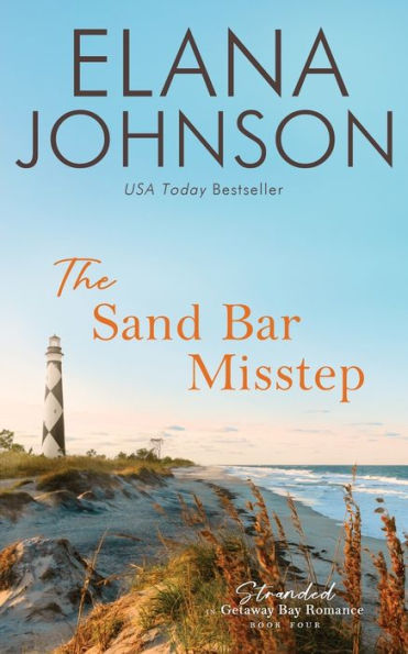 The Sand Bar Misstep: A Mclaughlin Sisters Novel (Stranded In Getaway Bay® Romance)