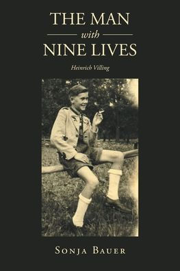 The Man With Nine Lives: Heinrich Villing