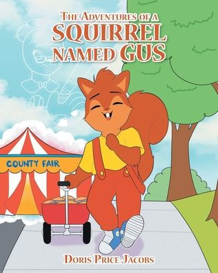 The Adventures Of A Squirrel Named Gus