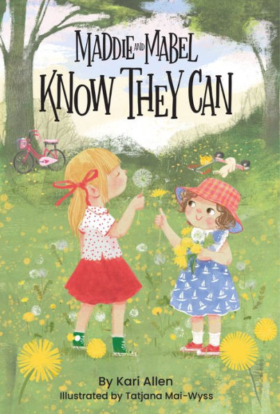 Maddie And Mabel Know They Can: Book 3 (Maddie And Mabel, 3)