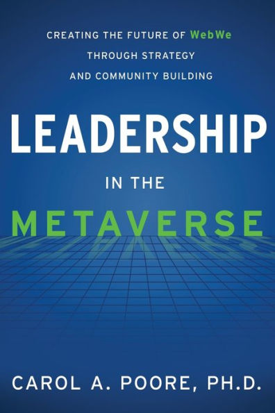 Leadership In The Metaverse: Creating The Future Of Webwe Through Strategy And Community Building