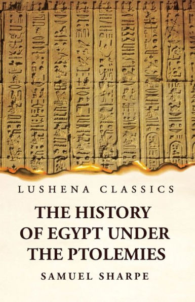 The History Of Egypt Under The Ptolemies
