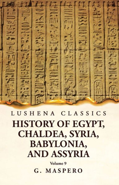 History Of Egypt, Chaldea, Syria, Babylonia And Assyria Volume 9