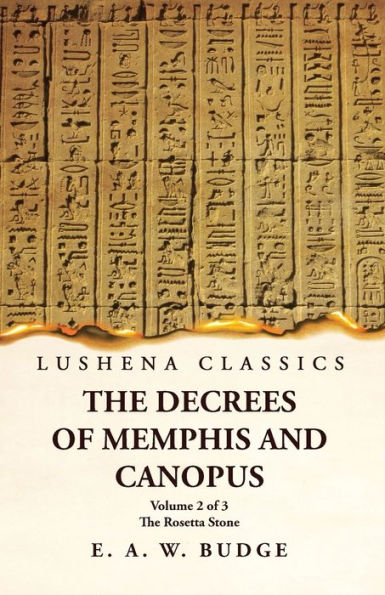 The Decrees Of Memphis And Canopus The Rosetta Stone Volume 2 Of 3