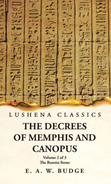 The Decrees Of Memphis And Canopus The Rosetta Stone Volume 2 Of 3