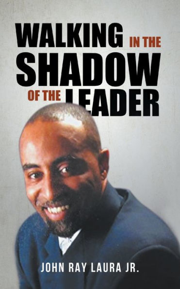 Walking In The Shadow Of The Leader: How To Be An Affective Assistant To Your Leader