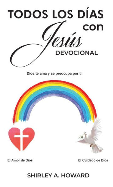 Todos Los Días Con Jesús Devocional: Dios Te Ama Y Se Preocupa Por Ti (Spanish Edition)