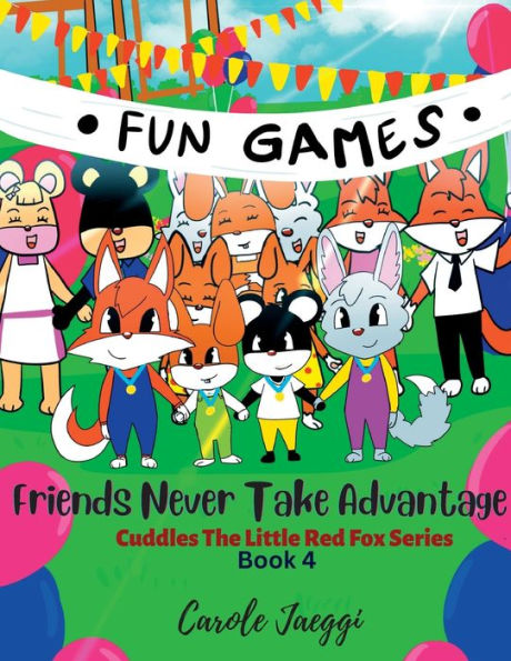 Los amigos nunca se aprovechan: Serie Cuddles The Little Red Fox (Libro)