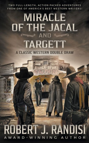 Miracle Of The Jacal And Targett: A Robert J. Randisi Classic Western Double Draw