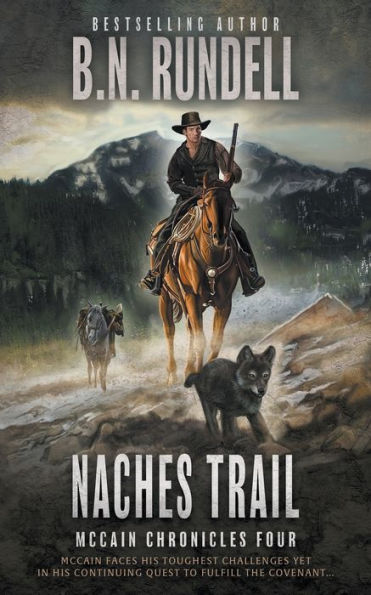 Naches Trail: A Classic Western Series (Mccain Chronicles)