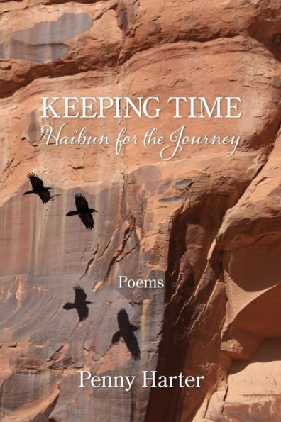 Keeping Time: Haibun For The Journey
