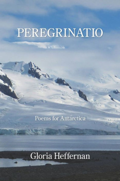 Peregrinatio: Poems For Antarctica