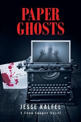 Paper Ghosts: A Fenn Cooper Novel