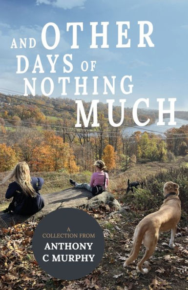 And Other Days Of Nothing Much