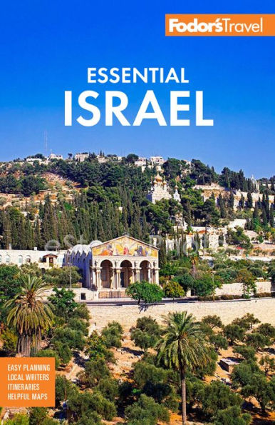Fodor'S Essential Israel: With The West Bank And Petra (Full-Color Travel Guide)