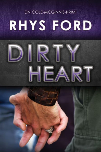 Dirty Heart (Deutsch): Dirty Heart De (Ein Cole-Mcginnis-Krimi) (German Edition)