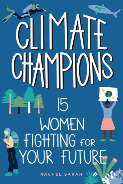 Campeones del clima: 15 mujeres que luchan por su futuro (Mujeres de poder)