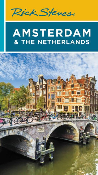 Rick Steves Amsterdam & The Netherlands (2023 Travel Guide)
