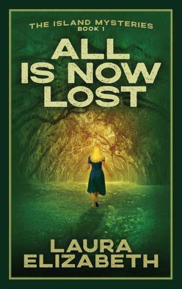 All Is Now Lost: A Cozy Mystery Rooted In The South Carolina Lowcountry (The Island Mysteries)