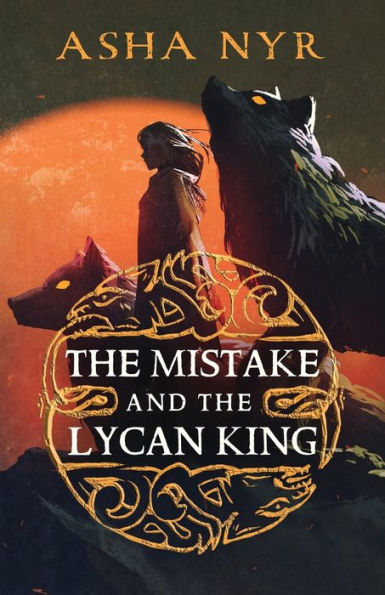 The Mistake And The Lycan King (Healing Fate)