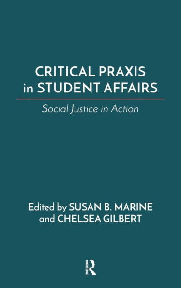 Critical Praxis In Student Affairs - 9781642672725