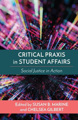 Critical Praxis In Student Affairs - 9781642672732