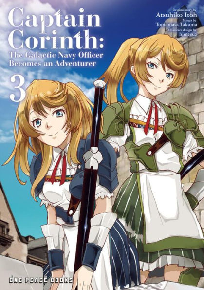 Captain Corinth Volume 3: The Galactic Navy Officer Becomes An Adventurer (Captain Corinth Series)