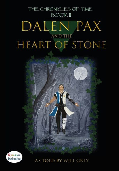 Dalen Pax And The Heart Of Stone: Dyslexic Inclusive (The Chronicle Of Time) - 9781643729688