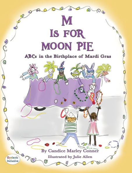 M Is For Moon Pie Abcs In The Birthplace Of Mardi Gras: Abcs In The Birthplace Of Mardi Gras