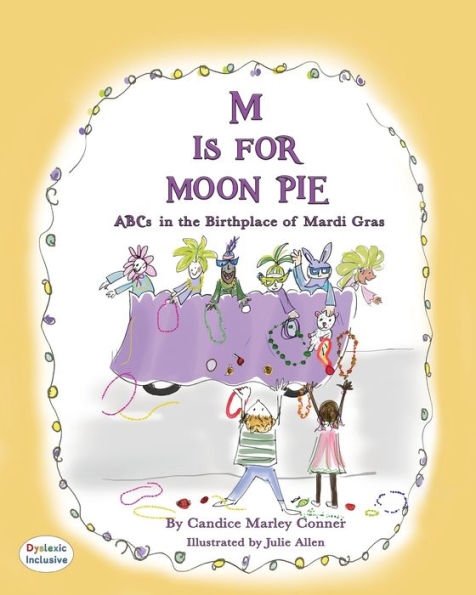 M Is For Moon Pie: Abcs In The Birthplace Of Mardi Gras
