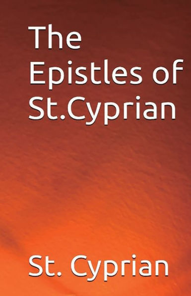 The Epistles Of St. Cyprian