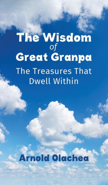 The Wisdom Of Great Granpa