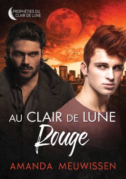 Au Clair De Lune Rouge (Prophéties Du Clair De Lune) (Edición francesa)