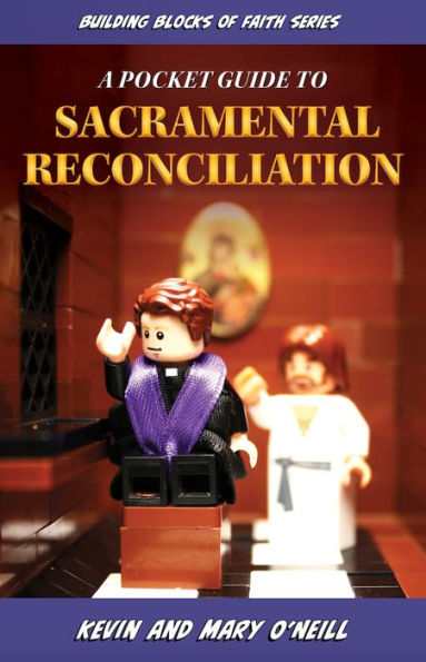 Building Blocks Of Faith A Pocket Guide To Sacramental Reconciliation