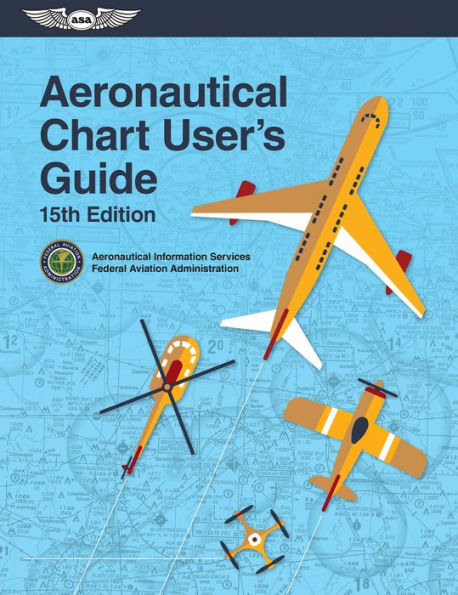 Aeronautical Chart User'S Guide (Asa Faa Handbook Series)