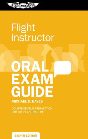 Guía de exámenes orales para instructores de vuelo: preparación integral para el Faa Checkride (Serie de guías de exámenes orales)