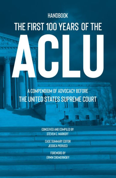 Los primeros 100 años de la Aclu: un compendio de defensa ante la Corte Suprema de los Estados Unidos