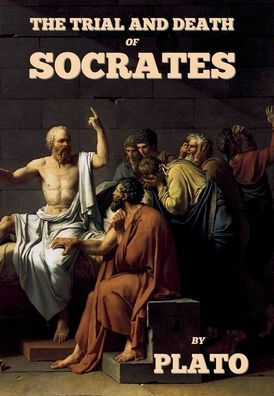 The Trial And Death Of Socrates - 9781644397510