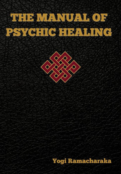 The Manual Of Psychic Healing